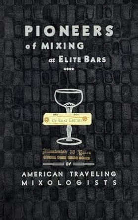 Pioneers of Mixing at Elite Bars: 1903–33 (Classic Cocktail Books)