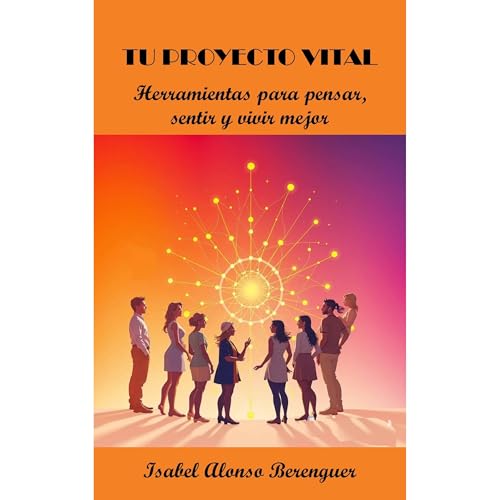 TU PROYECTO VITAL Audiolibro Por Isabel Alonso Berenguer, Isabel Alonso Berengue arte de portada