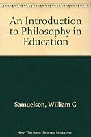 An Introduction to Philosophy in Education 0802225411 Book Cover