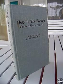 Hardcover Hogs in the Bottoms: Family Folklore in Arkansas Book