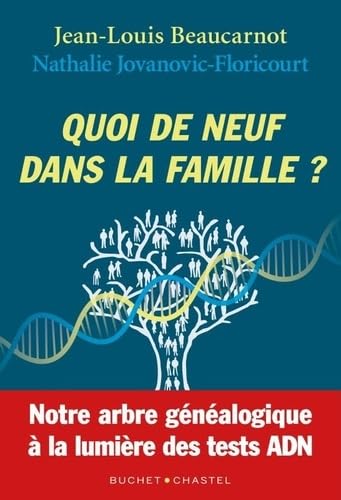 Quoi de neuf dans la famille?: Notre arbre généalogique à la lumière des tests ADN