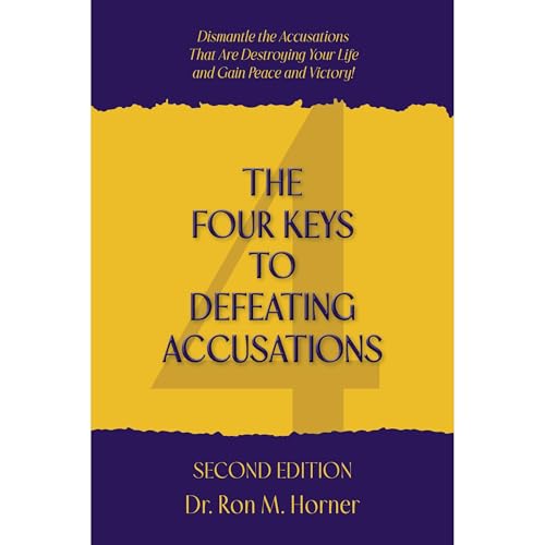 The Four Keys to Defeating Accusations &amp;ndash; Second Edition by Dr. Ron M. Horner episode artwork