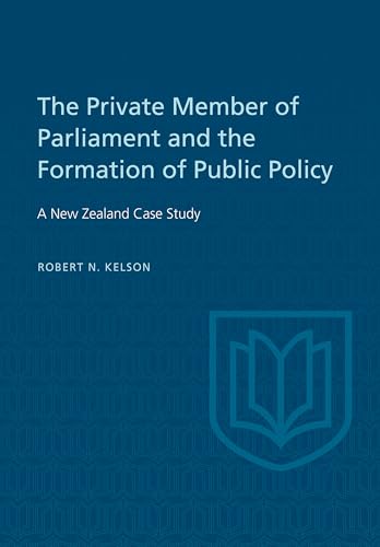 The Private Member of Parliament and the Formation of Public Policy: A New Zealand Case Study (Heritage)