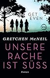  Get Even: Unsere Rache ist süß (Don\'t get Mad Series, Band 1)