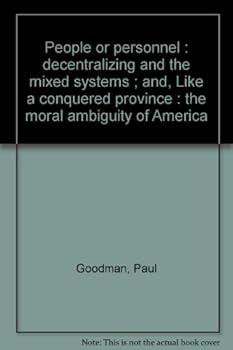 Mass Market Paperback People or personnel : decentralizing and the mixed systems ; and, Like a conquered province : the moral ambiguity of America Book