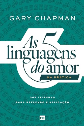 As 5 linguagens do amor na prática: 365 leituras para reflexão e aplicação