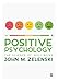 Positive Psychology: The Science of Well-Being