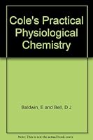 Cole's Practical Physiological Chemistry B0037EZ9DY Book Cover