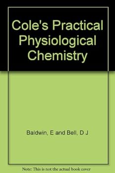 Hardcover Cole's Practical Physiological Chemistry Book