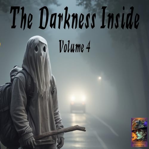 The Darkness Inside | Volume 4 | Podcast E374