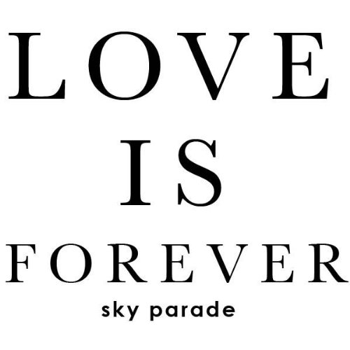 Love Is Forever Sky Parade Amazon.es CDs y vinilos}