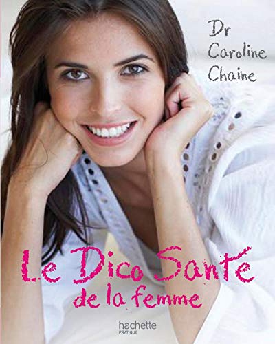 Télécharger Le dico santé de la femme PDF