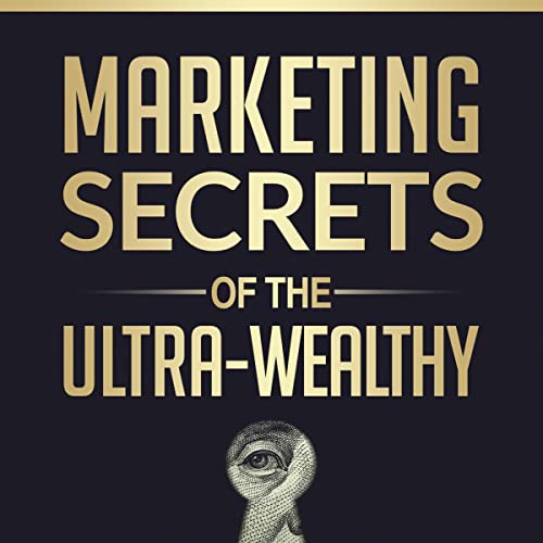Marketing Secrets of the Ultra-Wealthy by Cooper Saunders episode artwork