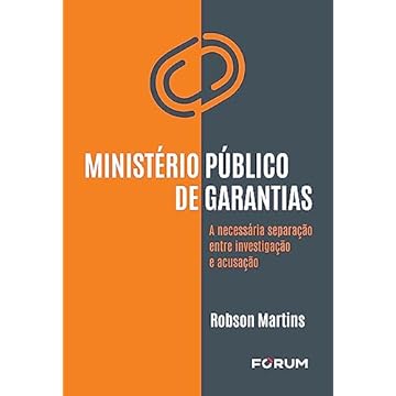 Capa do livro Ministério Público de Garantias: A necessária separação entre investigação e acusação