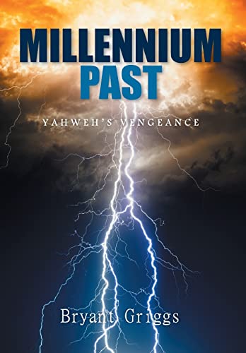 Millennium Past: Yahweh's Vengeance 150353801X Book Cover