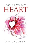 So Says My Heart 1514420155 Book Cover