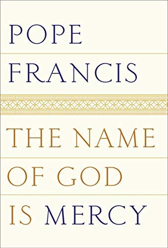 Image of The Name of God Is Mercy by Pope Francis (2016-01-12)