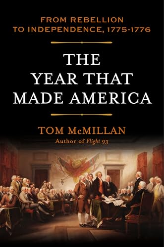The Year That Made America: From Rebellion to Independence, 1775–1776 (English Edition)