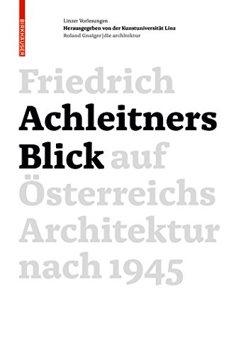 Architecture après 1945 Autriche Friedrich Achleitners Blick comprendre urbanisme