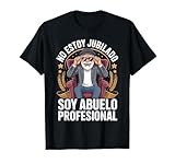 No Estoy Jubilado Soy Abuelo Profesional Jubilación Hombre Camiseta