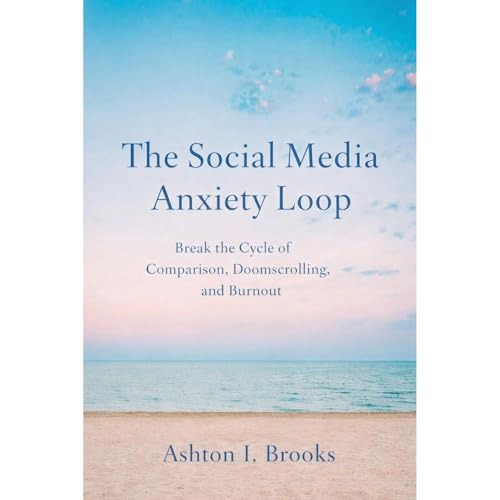The Social Media Anxiety Loop Audiolibro Por Ashton I. Brooks arte de portada