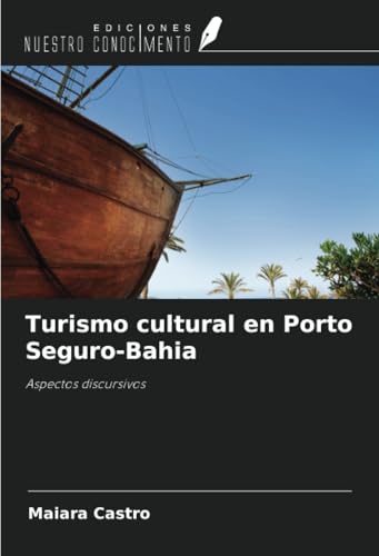 Turismo cultural en Porto Seguro-Bahia: Aspectos discursivos