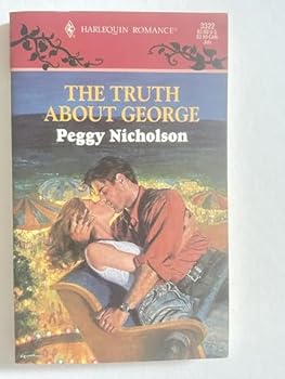 The Truth About George (Harlequin Romance, No. 3322)