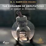 Cover of B. J. Harrison Reads The Repairer of Reputations