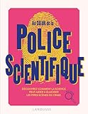 pseudo-science larousse  Au coeur de la Police scientifique