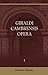 Giraldi Cambrensis Opera: Volume 1. De Rebus a se gestius, Libri III. Invectionum libellus. Symbolum Electorum