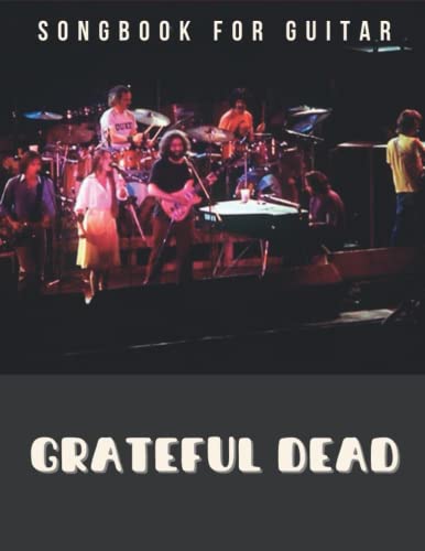 Independently Published Marrone, Elizabeth Grateful Dead Songbook For Guitar: The Anthology 17 Songs cover