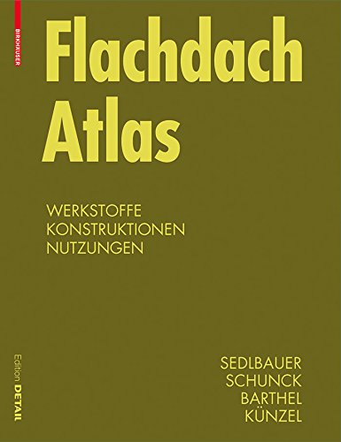 Flachdach Atlas Werkstoffe Konstruktionen livre architecture toit plat étanchéité