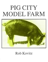 Pig City Model Farm: A Handbook on Architecture and Agriculture 0969616902 Book Cover