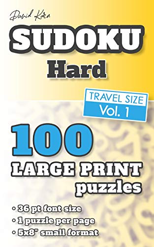 David Karn Sudoku – Hard Vol 1: 100 Puzzles, Travel Size, Large Print, 36 pt font size, 1 puzzle per page