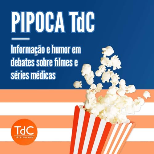 Pipoca TdC Especial: The Pitt - Primeira temporada