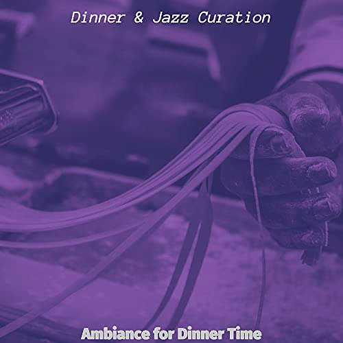 Ambiance for Dinner Time de Dinner & Jazz Curation en Amazon Music ...