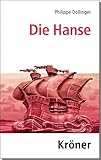 Die Hanse (Kröners Taschenausgaben (KTA)) - Herausgeber: Nils Jörn, Volker Henn Philippe Dollinger Übersetzer: Marga Krabusch 