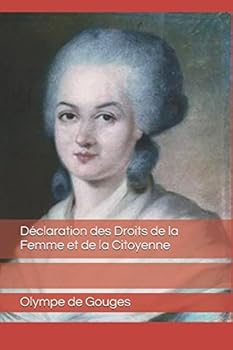 Paperback Déclaration des Droits de la Femme et de la Citoyenne (French Edition) [French] Book