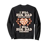 I Will Hug Dad Here Or There I Will Hug Dad