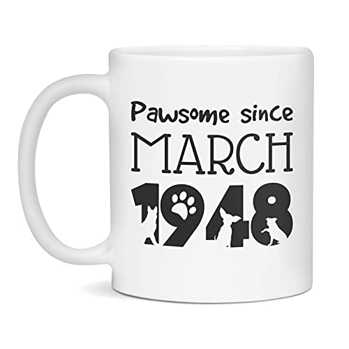 Pawsome Since March 1948 Taza de café de cerámica para cumpleaños para amantes de los perros, 11 onzas, color blanco