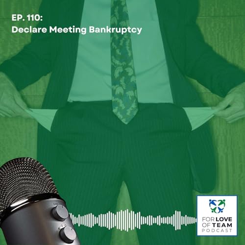 S1 E051: Declare Meeting Bankruptcy