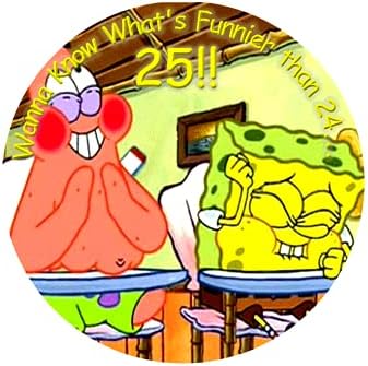 Spongebob Whats funnier than 24 Cake Topper (8 Inch Round)