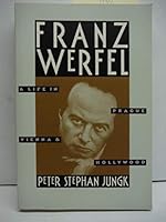 Franz Werfel: A Life in Prague, Vienna, and Hollywood 0880641304 Book Cover