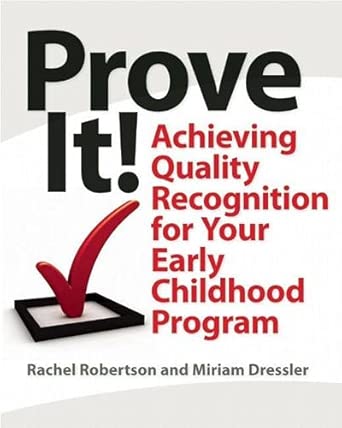 Prove It!: Achieving Quality Recognition for Your Early Childhood Program Prove It!: Achieving Quality Recognition for Your Early Childhood Program book cover