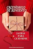  Calendario de Adviento: 24 días para cuidarme