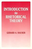 Introduction to Rhetorical Theory (2nd Edition) 1577662210 Book Cover