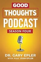 Good Thoughts Podcast: Season Four: Eplerian Life Philosophy B0CT2K487Z Book Cover