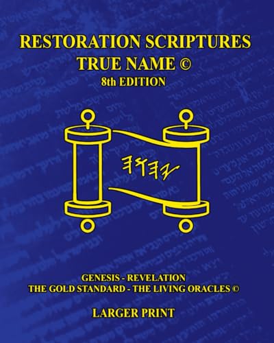 The Restoration Scriptures True Name Eighth Larger Print Edition© Genesis-Revelation - image 1