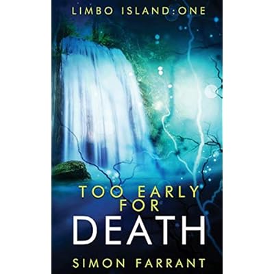 Too Early for Death: Limbo Island trilogy book one.
