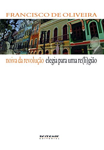 Noiva da revolução: Elegia para uma re(li)gião